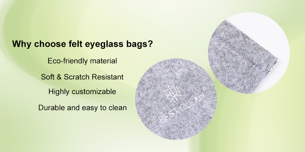 Do you know the environmental advantages of felt eyeglass bags?